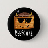 Badge Rond 5 Cm Beefcake Funny Cake Pun Dark BG (Devant)