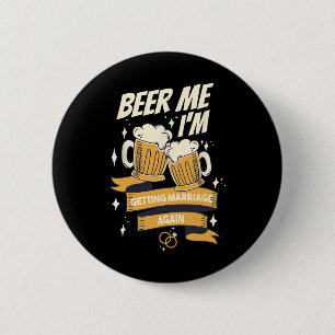Badge Rond 5 Cm Beer Me Je me marie à nouveau Groom Bachelor M