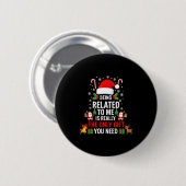 Badge Rond 5 Cm Being Related To Me Funny Christmas Family Xmas Pa (Devant & derrière)