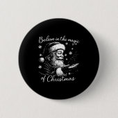 Badge Rond 5 Cm Believe In The Magic Of Christmas, Funny Christmas (Devant)