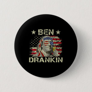 Badge Rond 5 Cm Ben Drankin Benjamin Franklin 4 juillet drôle Dr