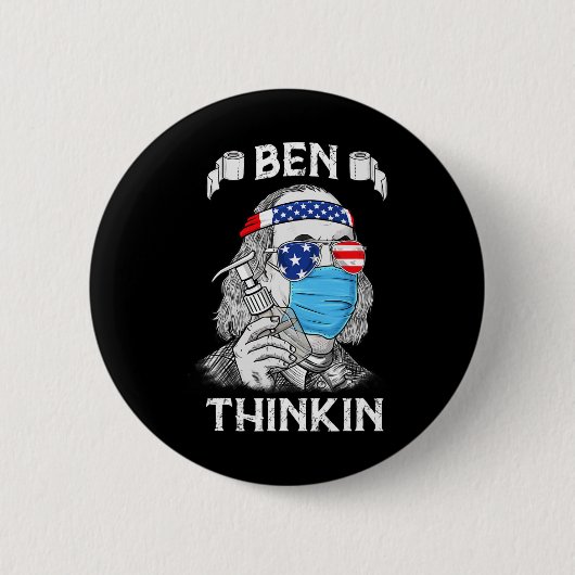 Badge Rond 5 Cm Ben Thinkin 4 juillet Fun Benjamin Franklin Part (Devant)