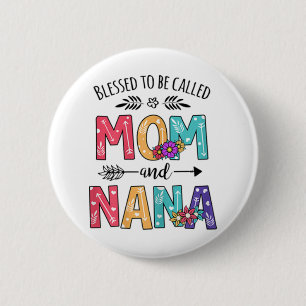 Badge Rond 5 Cm Béni d'être appelé maman et Nana