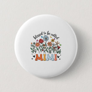 Badge Rond 5 Cm Béni D'Être Appelé Mimi Fleur sauvage Floral Mère