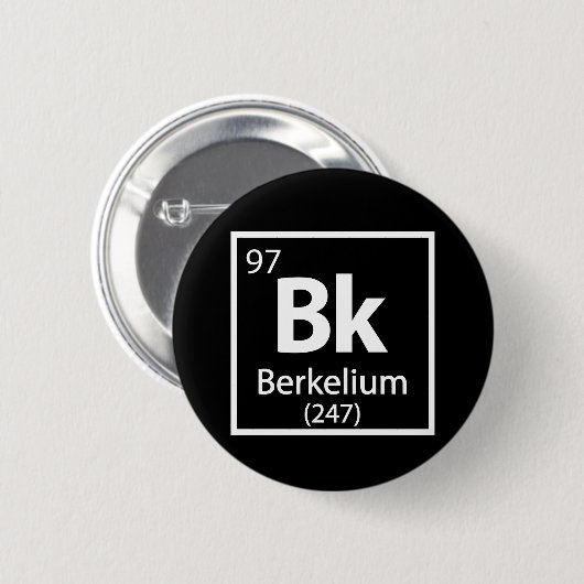 Badge Rond 5 Cm Berkelium - Berkeley Science - Tableau périodique (Devant & derrière)