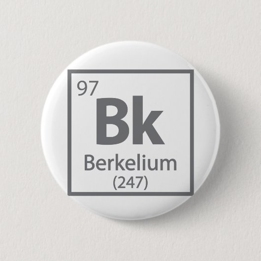 Badge Rond 5 Cm Berkelium - Berkeley Science - Tableau périodique (Devant)