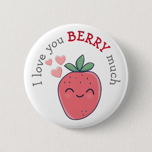 Badge Rond 5 Cm Berry drôle Je t'aime (Devant)