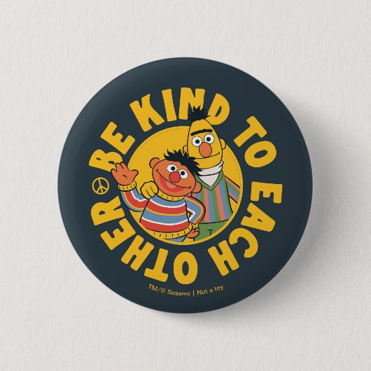 Badge Rond 5 Cm Bert et Ernie | Être gentil les uns envers les aut (Devant)