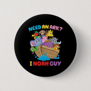 Badge Rond 5 Cm Besoin d'une Arche I Noah Guy Enfant Chretien Pâqu