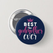 Badge Rond 5 Cm Best Godmother Ever Funny Aunt Best Friend (Devant & derrière)