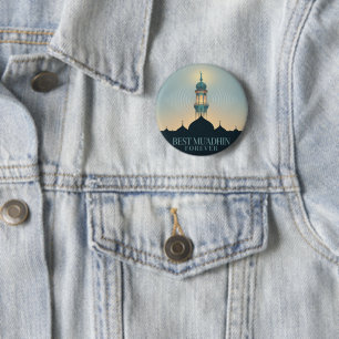 Badge Rond 5 Cm Best Muadhdhin Forever: Unique Mosque  Design
