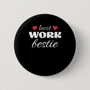 Badge Rond 5 Cm Best Work Bestie Classic
