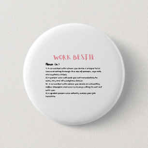 Badge Rond 5 Cm Bestie de travail Définition classique