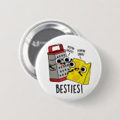 Badge Rond 5 Cm Besties Funny Fromage Grater Pun (Devant & derrière)