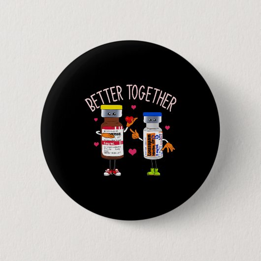 Badge Rond 5 Cm Better Together Haldol Ativan Icu Nurse Valentine  (Devant)