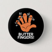 Badge Rond 5 Cm Beurre Doigts Funny Anatomie Pun Dark BG (Devant)