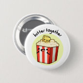 Badge Rond 5 Cm Beurre Ensemble Funny Beurre Popcorn Pun (Devant & derrière)