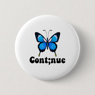 Badge Rond 5 Cm Beurre-papillon - santé mentale Continuer Semicolo