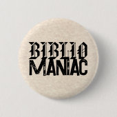 Badge Rond 5 Cm BiblioManiac Book Lover in Fun Fonts (Devant)