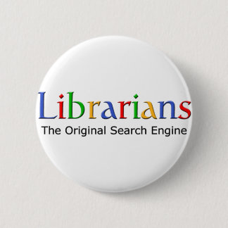 Badge Rond 5 Cm Bibliothécaires - le moteur de recherche original