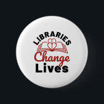 Badge Rond 5 Cm Bibliothèques Changement de vie Bibliothécaire<br><div class="desc">Le design bibliothécaire est un grand cadeau pour les hommes ou les femmes qui ont un travail de bibliothèque. Le design de lecture est parfait pour promouvoir la lecture de livres ou de littérature</div>