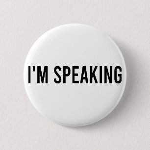Badge Rond 5 Cm Biden 2020, je parle, Citation de Kamal Harris