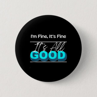 Badge Rond 5 Cm Bien Bien Bon Drôle Graphique Cadeau Sans Manches