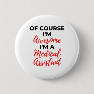 Badge Rond 5 Cm Bien sûr que je suis génial Je suis un assistant M