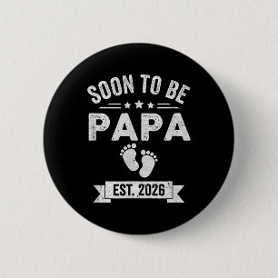 Badge Rond 5 Cm Bientôt Être Papa 2026 Fête des pères Première Foi