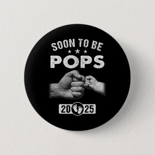 Badge Rond 5 Cm Bientôt Être Pops Est 2025 Fête des pères Première