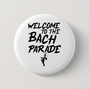 Badge Rond 5 Cm Bienvenue au cortège de Bach Squad Gothique de la 