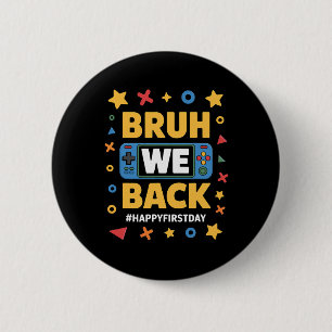Badge Rond 5 Cm Bienvenue Ck à l'école Drôle de joueur Bruh nous C