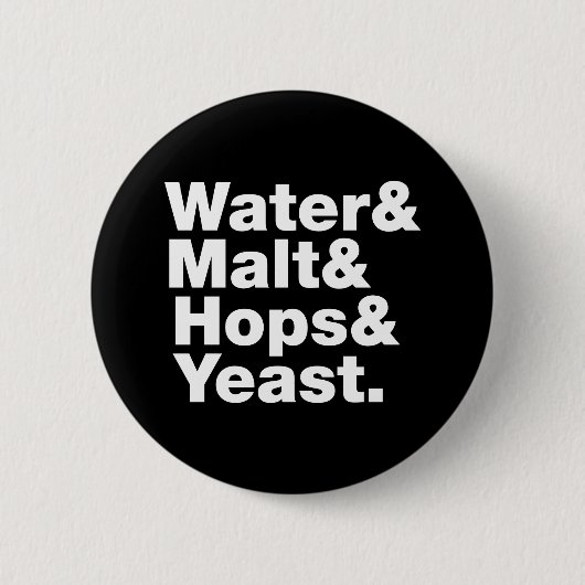 Badge Rond 5 Cm Bière = Eau & Malt & Hops & Yeast. (Devant)