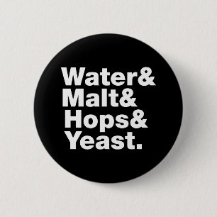 Badge Rond 5 Cm Bière = Eau & Malt & Hops & Yeast.