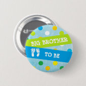 Badge Rond 5 Cm Big Brother à être Baby shower Button (Devant & derrière)