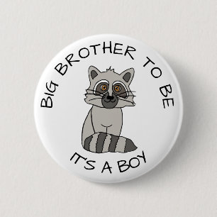 Badge Rond 5 Cm Big Brother sera le Baby shower Racoon
