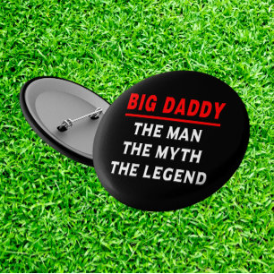 Badge Rond 5 Cm Big Daddy L'Homme Le Mythe La Légende