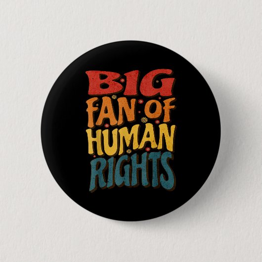 Badge Rond 5 Cm Big Fan Of Human Rights Retro Style For Womens  (Devant)