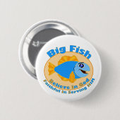 Badge Rond 5 Cm Big Fish croient en Dieu (Devant & derrière)