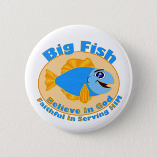Badge Rond 5 Cm Big Fish Croyez en Dieu