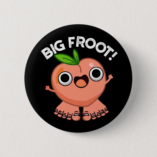 Badge Rond 5 Cm Big Froot Funky Big Foot Pun Dark BG (Devant)