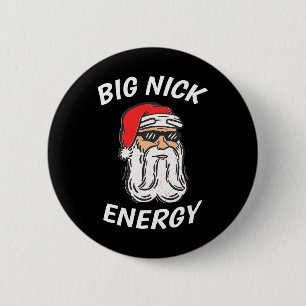 Badge Rond 5 Cm Big Nick Energy Shirt Père Noël Funny Christmas Sh