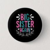 Badge Rond 5 Cm Big Sister Again Girls Sibling Announcement Funny (Devant)