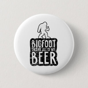 Badge Rond 5 Cm Bigfoot a Bu Tout Mon Bière Amateurs Drôle Sasquat