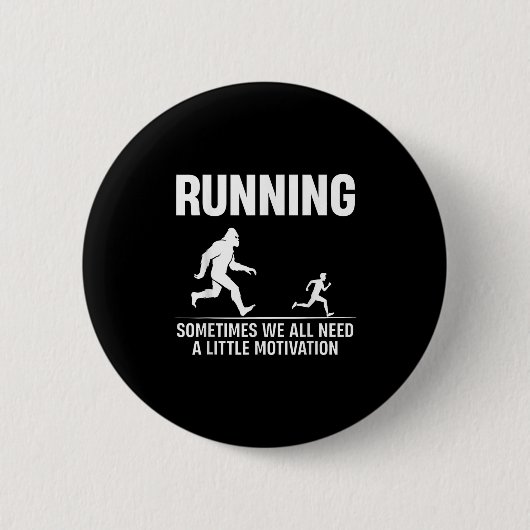 Badge Rond 5 Cm Bigfoot Courir Parfois Nous Avons Tous Besoin D'Un (Devant)