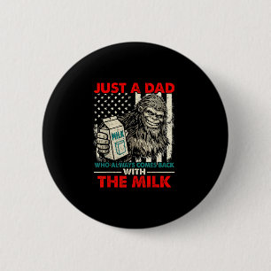 Badge Rond 5 Cm Bigfoot papa avec le lait drôle de fête des pères