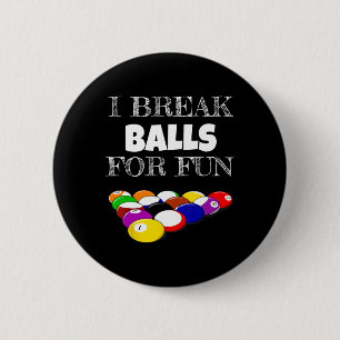 Badge Rond 5 Cm Billard 8 Ball Pool Joueur Sarcasm Humour de nouve