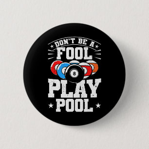Badge Rond 5 Cm Billard Ne Pas Être Un idiot Jouer Pool Drôle 8 Ba
