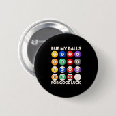 Badge Rond 5 Cm Billard Snooker Frotter Mes Ballons Pour Bonne Cha (Devant & derrière)