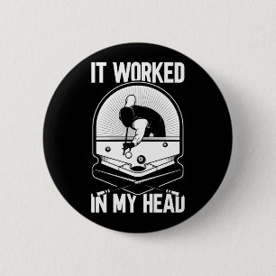 Badge Rond 5 Cm Billiard 8 Ball ça a fonctionné mon Head Pool Pl